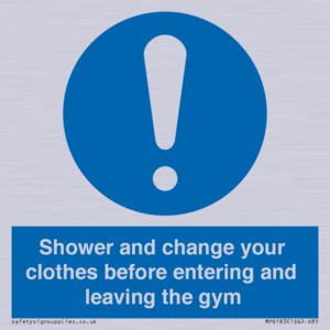 Shower and change your clothes before entering and leaving the gym